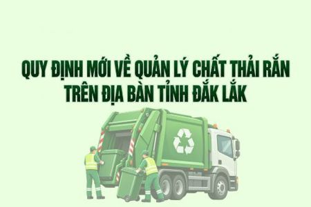Quy định mới về quản lý chất thải rắn trên địa bàn tỉnh Đắk Lắk