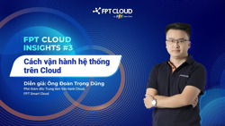  Cách Vận Hành Hệ Thống Trên Cloud An Toàn Và Ổn Định Cho Doanh Nghiệp