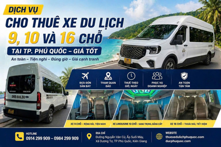 Dịch Vụ Cho Thuê Xe Du Lịch 9, 10 Và 16 Chỗ Tại TP. Phú Quốc Giá Tốt