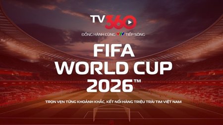 Xem trọn vẹn World Cup 2026 trên TV360