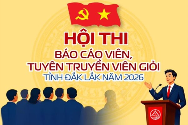 Hội thi báo cáo viên, tuyên truyền viên giỏi tỉnh Đắk Lắk năm 2026