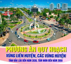  Quy hoạch tỉnh Đắk Lắk: Phát triển vùng liên huyện, các vùng huyện